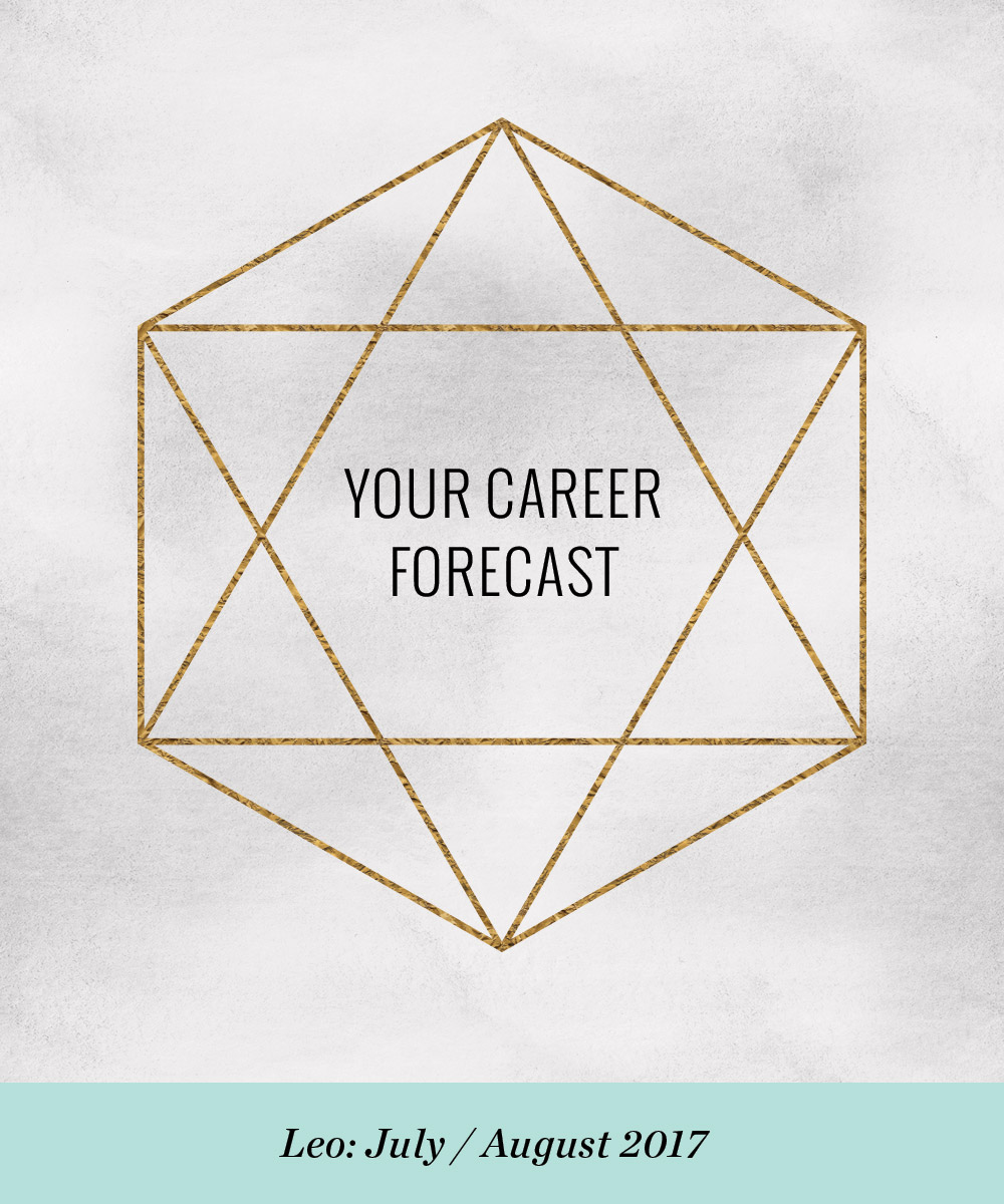 Your Career Forecast: July / August 2017