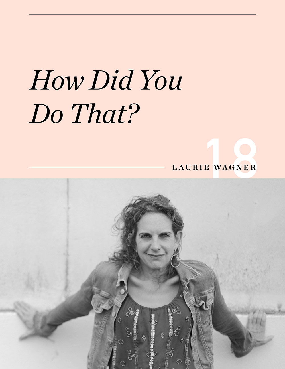 Ellen Fondiler | An Interview With Laurie Wagner