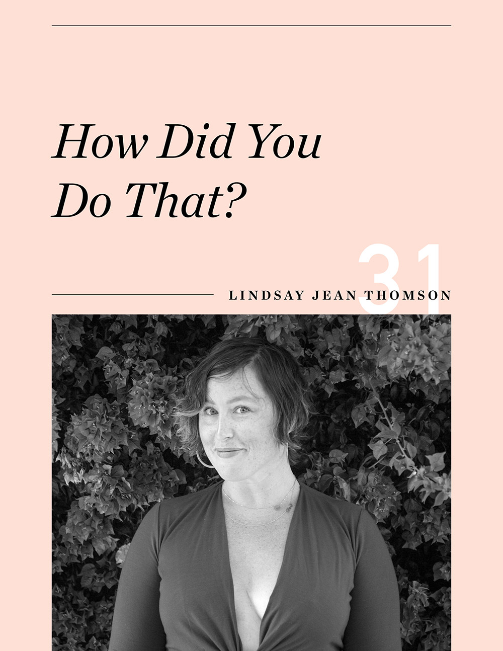 Ellen Fondiler | How Did You Do That: An Interview with Lindsay Jean Thomson