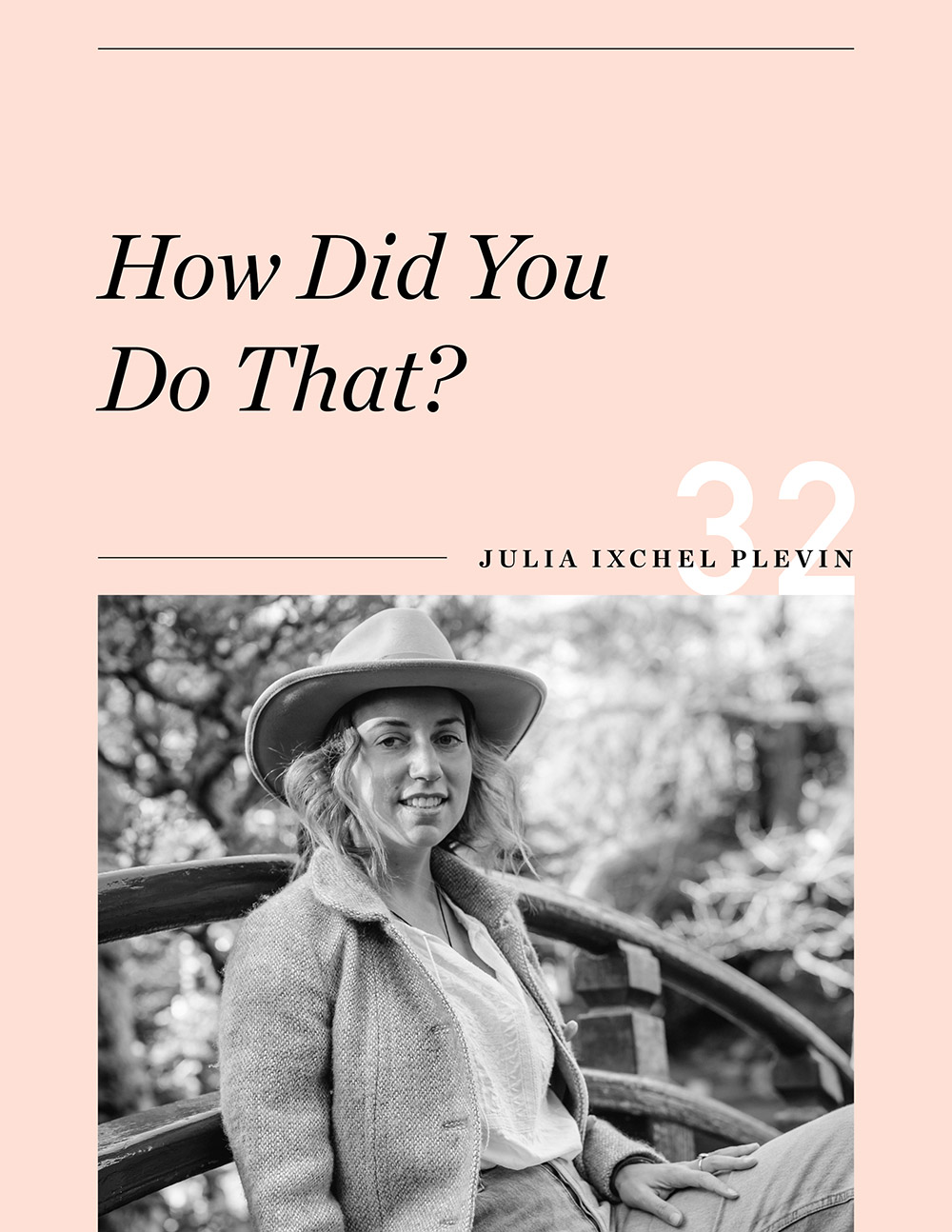 Ellen Fondiler | How Did You Do That: An Interview with Julia Ixchel Plevin